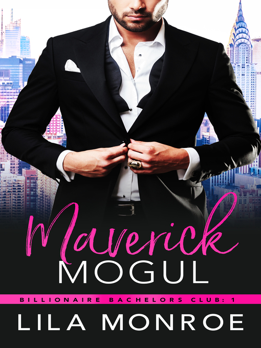 Title details for Maverick Mogul by Lila Monroe - Available